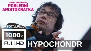 Poslední aristokratka 2019 ukázka Hypochondr [upl. by Singband506]