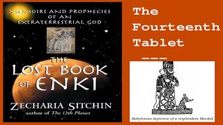 The Lost Book of Enki  The Fourteenth Tablet  Zecharia Sitchin Audiobook [upl. by Aileahcim721]