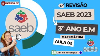 SAEB MATEMÁTICA 3º ANO ENSINO MÉDIO DESCRITOR 02 saeb 2023 3 ano ensino médio [upl. by Fihsak]