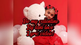 Be my valentine by lani love lyric video [upl. by Elleinahc]