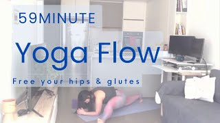 59 MINUTE Yoga flow to free the hips and glutes [upl. by Blankenship]