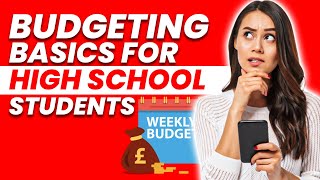 Budgeting Basics for High School Students [upl. by Codding]