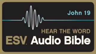 ESV Audio Bible Gospel of John Chapter 19 [upl. by Pinzler]