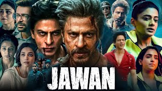 JAWAN 2023 Movie in Hindi facts amp review  Shah Rukh Khan Nayanthara Vijay Sethupathi [upl. by Stovall912]