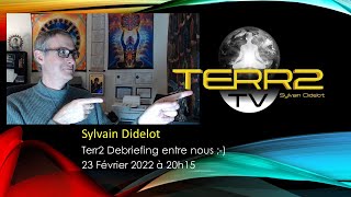 Débriefing entre Nous Terr2 Tv Sylvain Didelot [upl. by Cory]