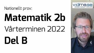 Matematik 2b Nationellt prov VT 2022 Del B [upl. by Zoubek]