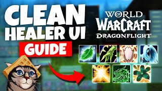 Healer UI amp Addon Guide for Dragonflight Season 4 [upl. by Enisaj]