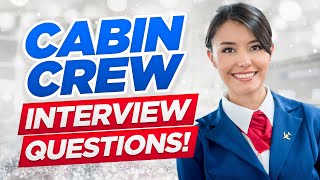 5 CABIN CREW Interview QUESTIONS you MUST PREPARE FOR  TOPSCORING ANSWERS Included [upl. by Alphard]