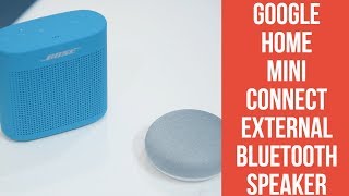 Google Home Mini connect external Bluetooth Speaker [upl. by Aidne]