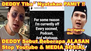 DEDDY CORBUZIER TibaTiba Nyatakan BERHENTI Dari YOUTUBE amp MEDIA SOSIAL   ALDI TAHER Ngarep GINI [upl. by Masry]