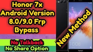 HONOR 7X ANDROID VERSION 8090 FRP BYPASS 2019 ll NEW METHOD 2019 [upl. by Legge]