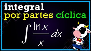 🔵 INTEGRALES por PARTES CÍCLICAS ∫ ln x  x dx ▶ 2º bachillerato [upl. by Llennaj677]