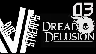 Lets Stream Dread Delusion part 3 [upl. by Akiraa]