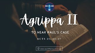 Agrippa II to hear Pauls case Acts 25 1427 [upl. by Laufer]