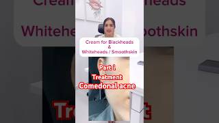 Cream for Comedonal acne  part i  cream for whiteheads and blackheads skincare DrMigraine [upl. by Larkins]