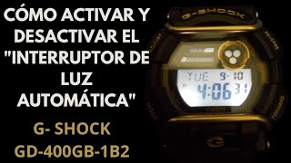 Cómo activar y desactivar el quotInterruptor de Luz Automáticaquot en reloj Casio GSHOCK GD400GB [upl. by Monty845]