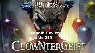 Random Reviews episode 225 Clowntergeist 2017 full movie in description [upl. by Eelyahs]