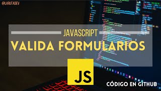 La Mejor Forma de Validar Campos con JavaScript Código en GitHub🧑🏻‍💻 [upl. by Cecil]