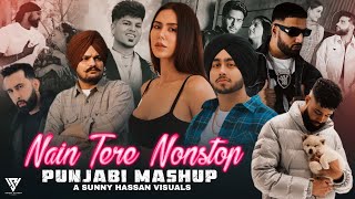 Nain Tere Nonstop Punjabi Mashup  Shubh FtSonam Bajwa  You And Me Nonstop Jukebox  Sunny Hassan [upl. by Gena]