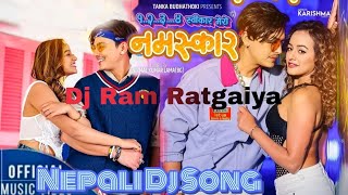 1234 Swikara Mero Namaskar Dj TANKA BUDATHOKI Annu Chaudhary Paul Shah New Nepali Dj Song DjRam [upl. by Eiznikam735]