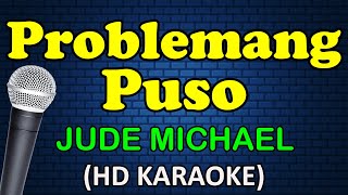 PROBLEMANG PUSO  Jude Michael HD Karaoke [upl. by Llezo]