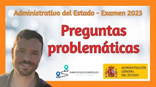 Examen Administrativo 2023  Recopilación y comentario de preguntas problemáticas [upl. by Boucher]