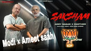 Saksham  Narendra modi × Ameet Saah  Addy Nagar  Panther modi [upl. by Sollows865]