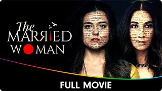 The Married Woman  Hindi Full Web Series  Riddhi Dogra Monica Dogra Suhaas Ahuja Sahir Raza [upl. by Gnap]