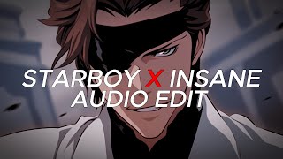 Starboy X Insane  EDIT AUDIO [upl. by Nere821]