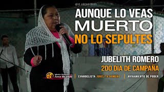 Aunque lo veas muerto no lo sepultes  Jubelith Romero  AVIVAMIENTO DE PODER Iglesia Arca de Dios [upl. by Aigil]