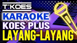 TKOES KARAOKE  LAYANG  LAYANG Koes Plus Vol91974 [upl. by Minor]