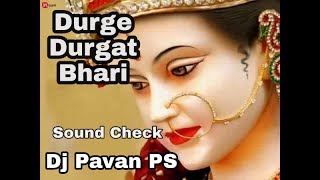 DURGE DURGAT BHARI SOUND CHECK DJ PAVAN PS  Ganpati Special 2018 [upl. by Sylvanus]