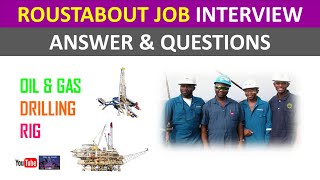 Roustabout Job Interview Answer Questions  Oil and Gas Drilling Rig [upl. by Einned]