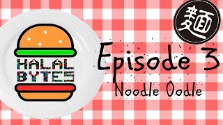 Noodle Oodle  HALALBYTES  Episode 3  London Queensway [upl. by Lothaire]