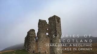 Skara Brae A Neolithic Village in Orkney  Stories of Scotland Podcast  Episode 39 [upl. by Finella792]