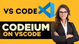 How to PROPERLY Use Codeium in VScode  Full Guide [upl. by Innattirb]