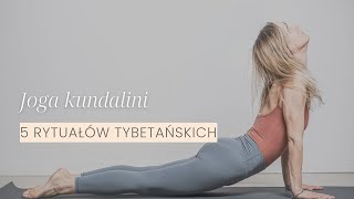 5 Rytuałów Tybetańskich  Praktyka Jogi Kundalini [upl. by Toni]