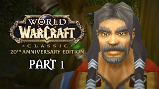 Classic Begins Again  WoW Classic Anniversary Playthrough  Part 1  World of Warcraft [upl. by Dubenko690]