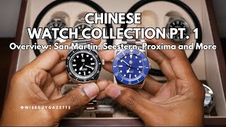 Whats in My Chinese Watch Collection  San Martin Seestern Proxima and More SOTC Pt 1 [upl. by Bertila745]