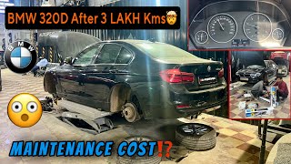 My BMW 320D Completed Almost 3 LAKH Kms in 6 Years🤯 Maintenance Cost⁉️🔥 bmw service owners [upl. by Carolyne]