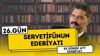 Servetifünun Edebiyatı  26GÜN  65 Günde AYT Edebiyat Kampı [upl. by Rickert]