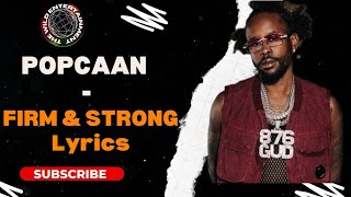 POPCAAN  FIRM AND STRONG LYRICS [upl. by Segroeg86]