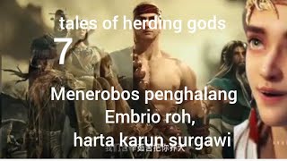 tales of herding God 7 menerobos penggalang embrio roh [upl. by Samford]