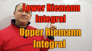 lower riemann integral and upper riemann integralL 5 second method real analysis Bsc Msc net jam [upl. by Bakki]