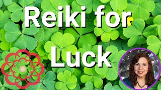 Reiki for Luck 💮 [upl. by Eenimod747]