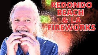 Best Spots for Redondo Beach and Los Angeles Fireworks Heres Your Guide [upl. by Eirhtug210]