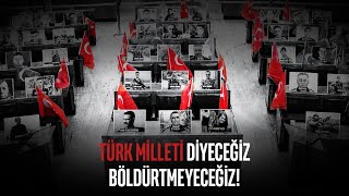 Türk Milleti diyeceğiz böldürtmeyeceğiz  SonKaleİYİParti [upl. by Knute867]