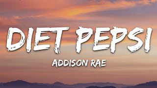 Addison Rae  Diet Pepsi Lyrics [upl. by Sydelle]