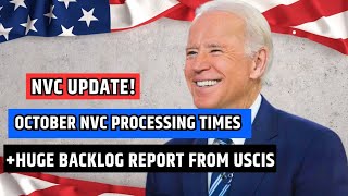 🤯 BIGG Update NVC Processing Times As Of October 2024  NVC Backlog Report  USCIS [upl. by Flavius]