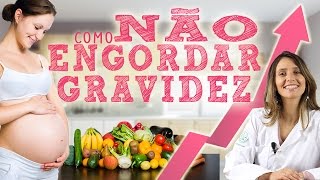 Como não engordar na gravidez [upl. by Ludly]